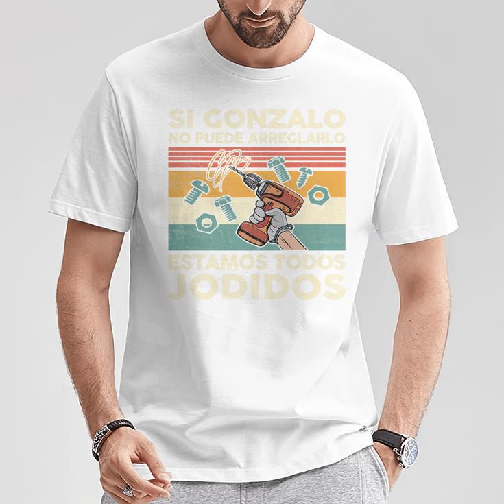Si Gonzalo No Puede Repararlo Español Camiseta unisex Regalos divertidos