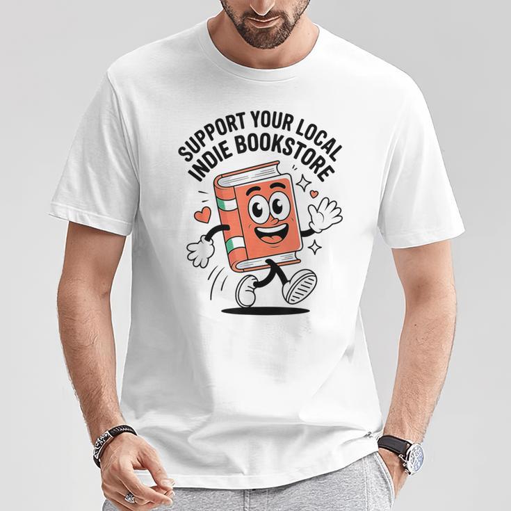 Support Your Local Indie Bookstore Book Cute Character T-Shirt Unique Gifts
