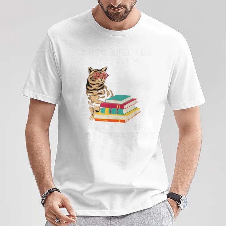 That's What I Do I Pet Cats I Read Books And I Forget Things T-Shirt Unique Gifts