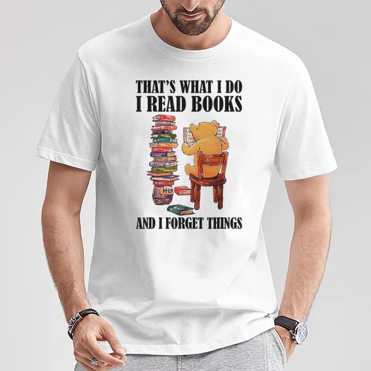 That's What I Do Read Books And I Forget Things Bear Reading T-Shirt Unique Gifts