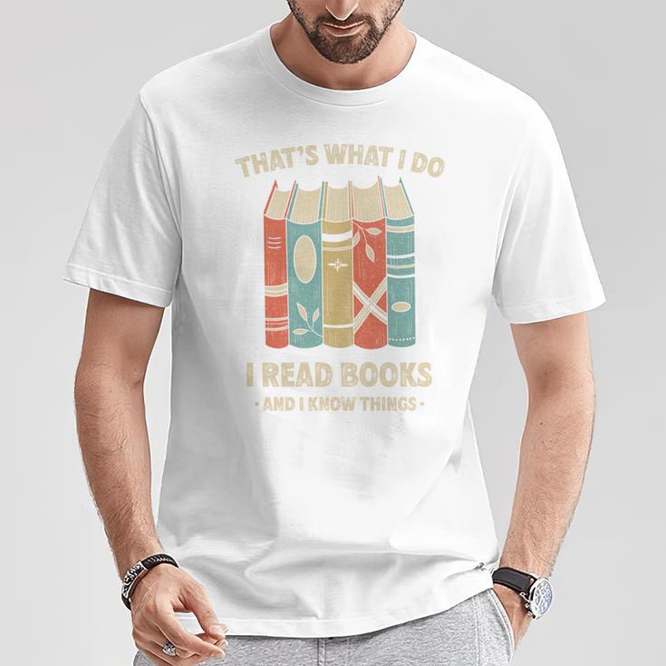 That's What I Do I Read Books And I Know Things Reading T-Shirt Unique Gifts