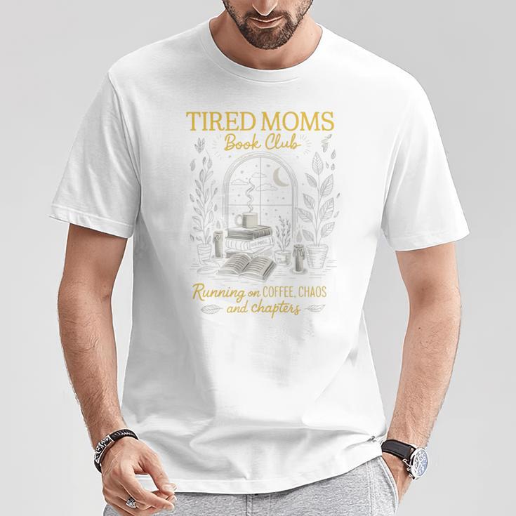 Tired Moms Book Club Coffee Chaos Readers Cozy T-Shirt Unique Gifts Tired Moms Book Club Coffee Chaos Readers Cozy T-Shirt Unique Gifts