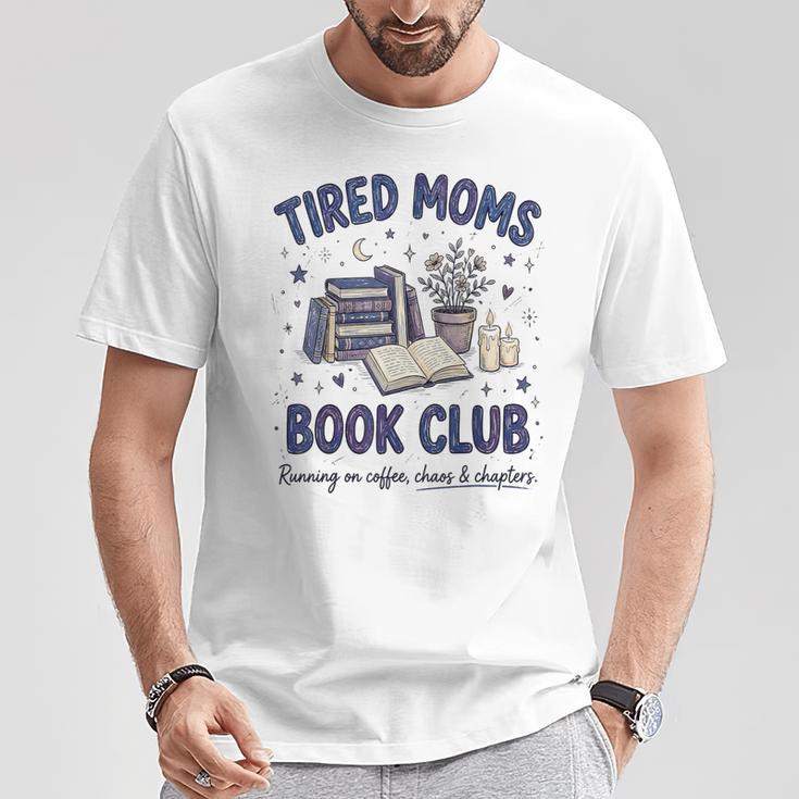 Tired Moms Book Club Reading Mom Coffee Mama Mothers T-Shirt Unique Gifts Tired Moms Book Club Reading Mom Coffee Mama Mothers T-Shirt Unique Gifts