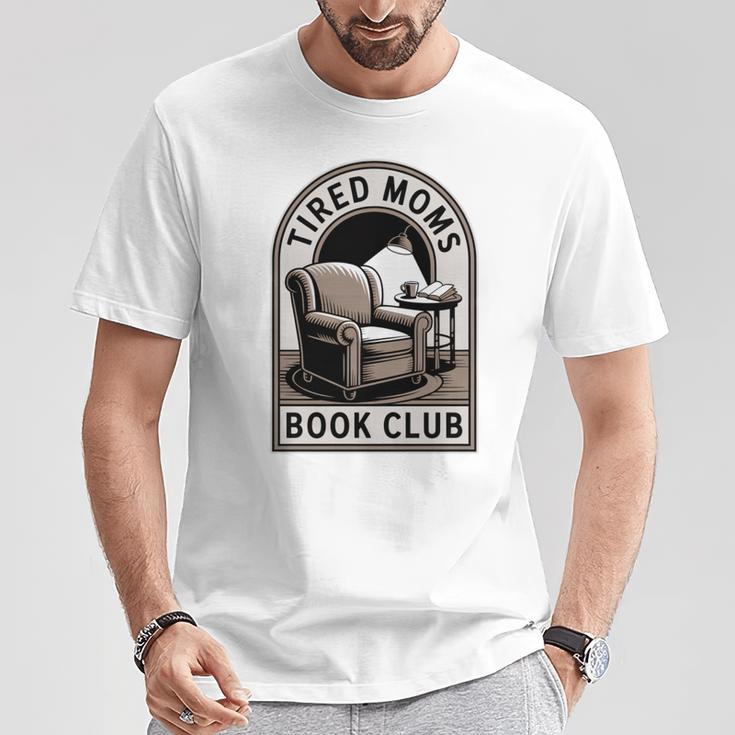 Tired Moms Book Club T-Shirt Unique Gifts Tired Moms Book Club T-Shirt Unique Gifts