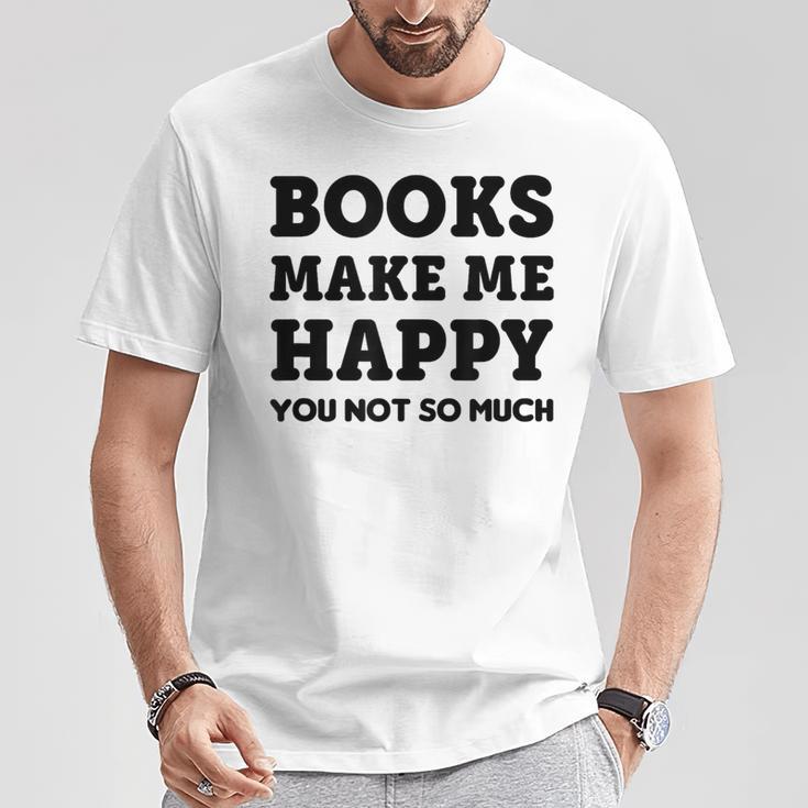 Trendy Books Make Me Happy Attitude Humour T-Shirt Unique Gifts Trendy Books Make Me Happy Attitude Humour T-Shirt Unique Gifts
