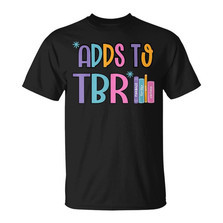 Adds To TBR Book Lover Tee T-Shirt