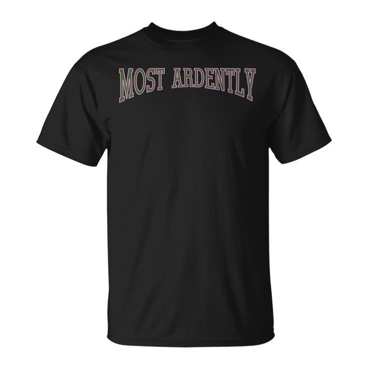 Most Ardently Varsity Romance Novel Quote Book Lover Women T-Shirt Most Ardently Varsity Romance Novel Quote Book Lover Women T-Shirt