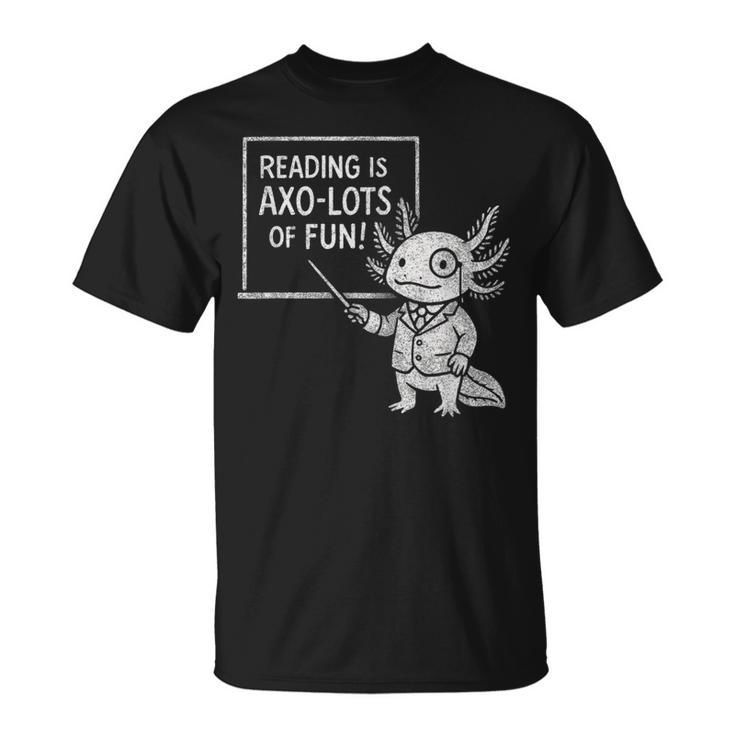 Axolotl Reading Is AXO-Lots Of Fun Book Lover T-Shirt