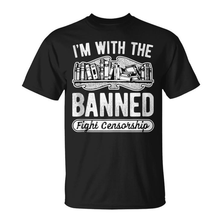 Banned Books Fight Censorship I'm With The Banned Book Pun T-Shirt