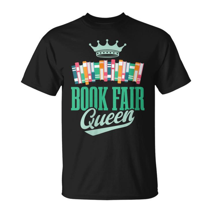Book Fair Queen Literature School Book Fair Event T-Shirt