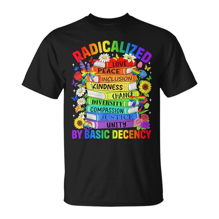 Book Flower Radicalized By Basic Decency Feminist LGBT Gay T-Shirt