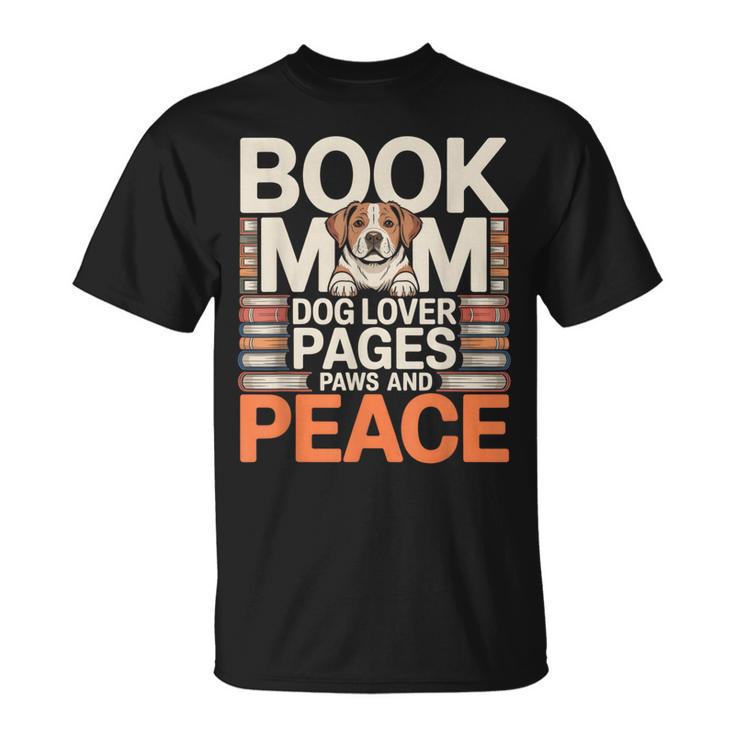 Book Mom Dog Lover Pages Paws And Peace Reading T-Shirt
