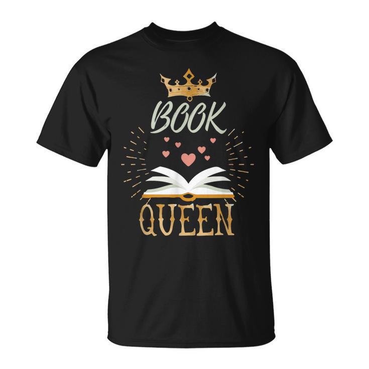 Book Queen Book Lovers Bookworm Reading Novelty Shirt T-Shirt