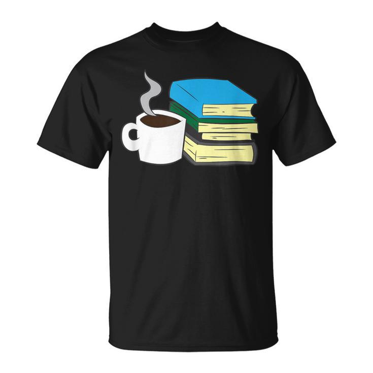 Book Reading And Coffee Books And Coffee T-Shirt