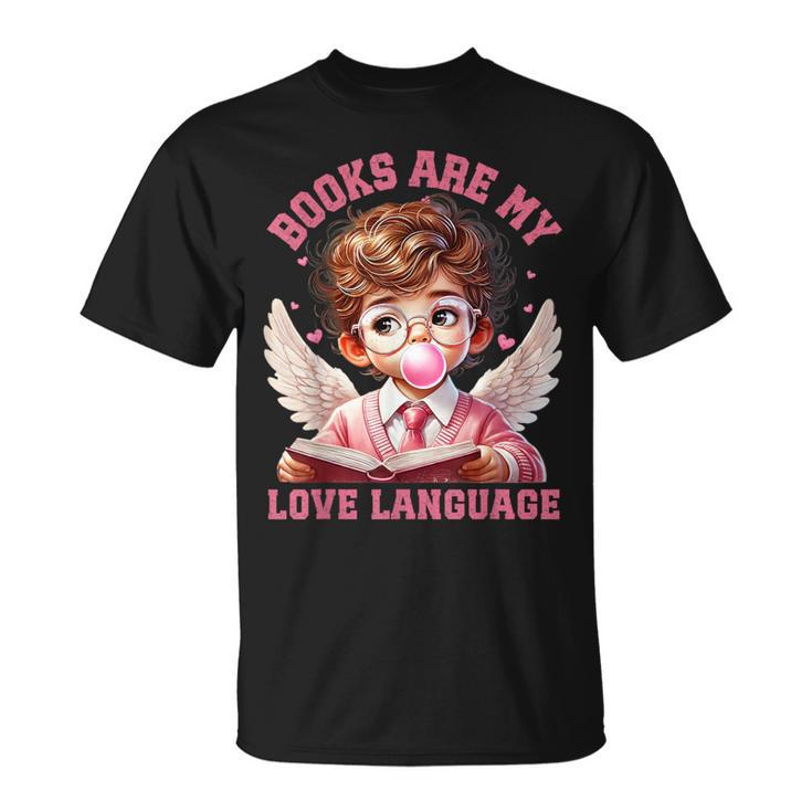 Books Are My Love Language Reading Lover I Valentines Cupid T-Shirt