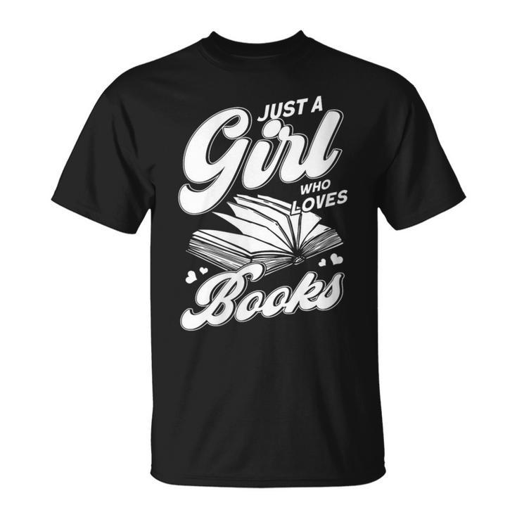 Bookworm Book Reading Just A Girl Who Loves To Read Books T-Shirt