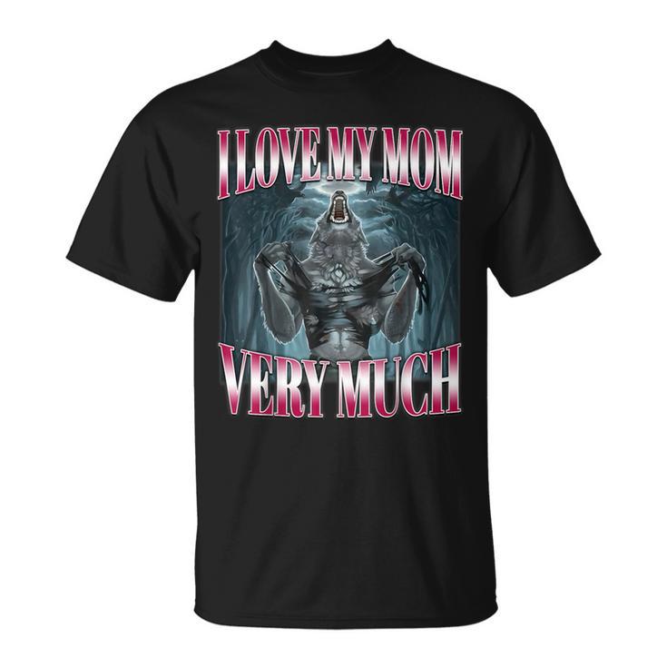 Brainrot Alpha Wolf Meme I Love My Mom Very Much Gen-Z Humor T-Shirt Brainrot Alpha Wolf Meme I Love My Mom Very Much Gen-Z Humor T-Shirt