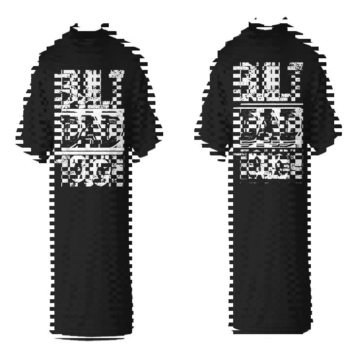Built Dad Tough 父の日trong Daddy aying Tシャツ
