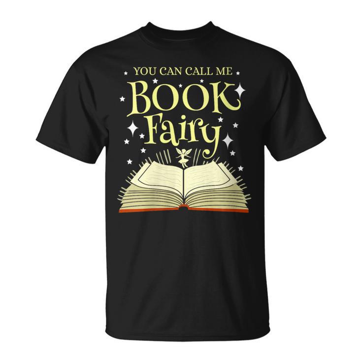 You Can Call Me Book Fairy Librarian T-Shirt