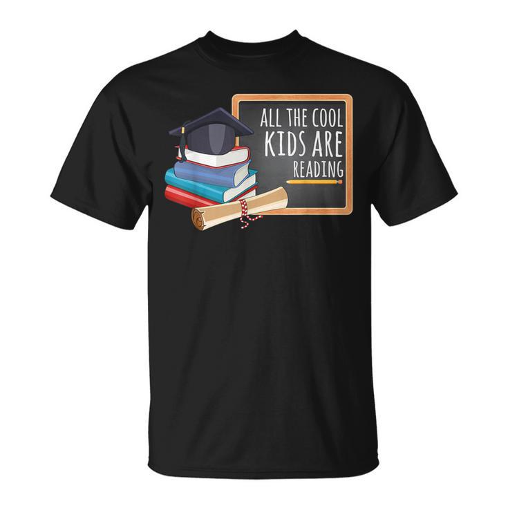 All The Cool Kids Are Reading Book Nerd School Graduation T-Shirt All The Cool Kids Are Reading Book Nerd School Graduation T-Shirt