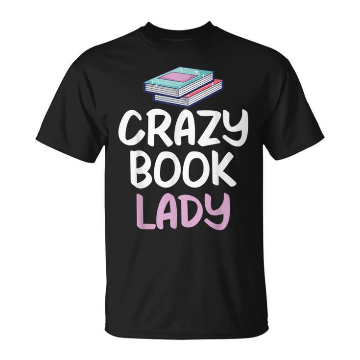 Crazy Book Lady Book Lover T-Shirt