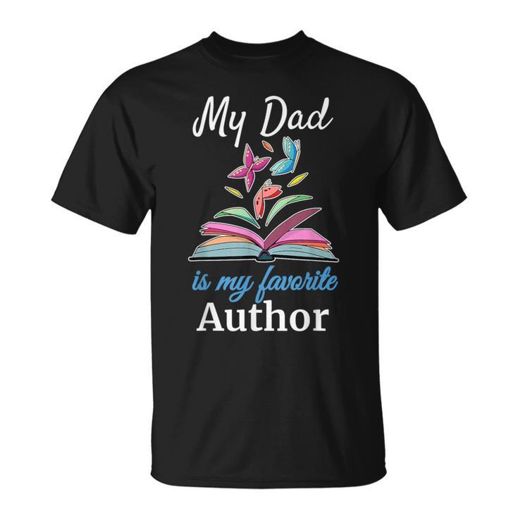 My Dad Is My Favorite Author For Book Lovers T-Shirt