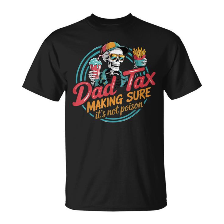 Dad Tax For Tシャツ