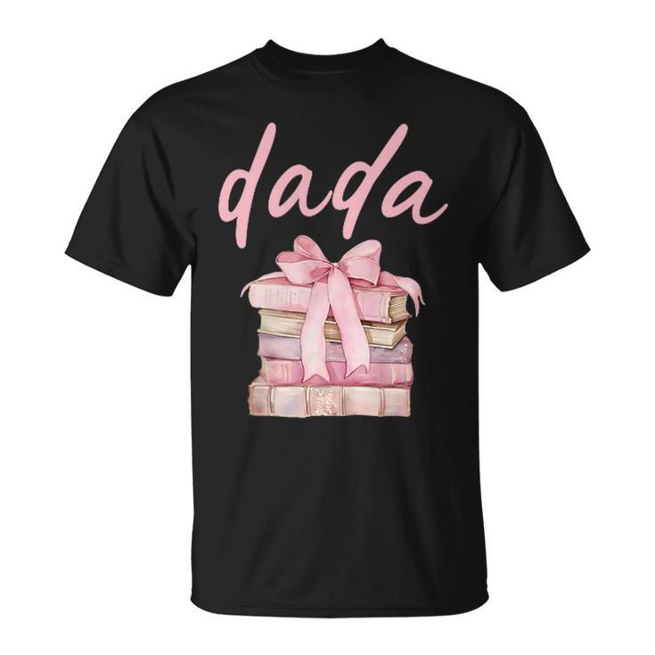 Dada Book First Chapter Birthday Girl Coquette Bow Matching T-Shirt