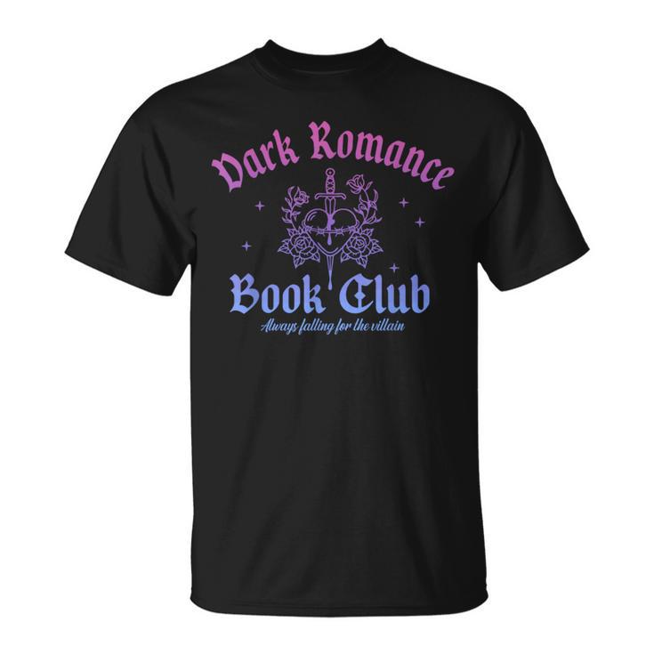 Dark Romance Book Club Always Falling For The Villain Quote T-Shirt
