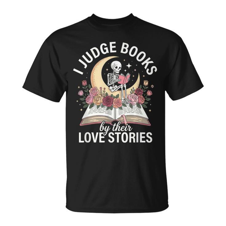 Dark Romance Reader Women Judge Books By Their Love Stories T-Shirt Dark Romance Reader Women Judge Books By Their Love Stories T-Shirt