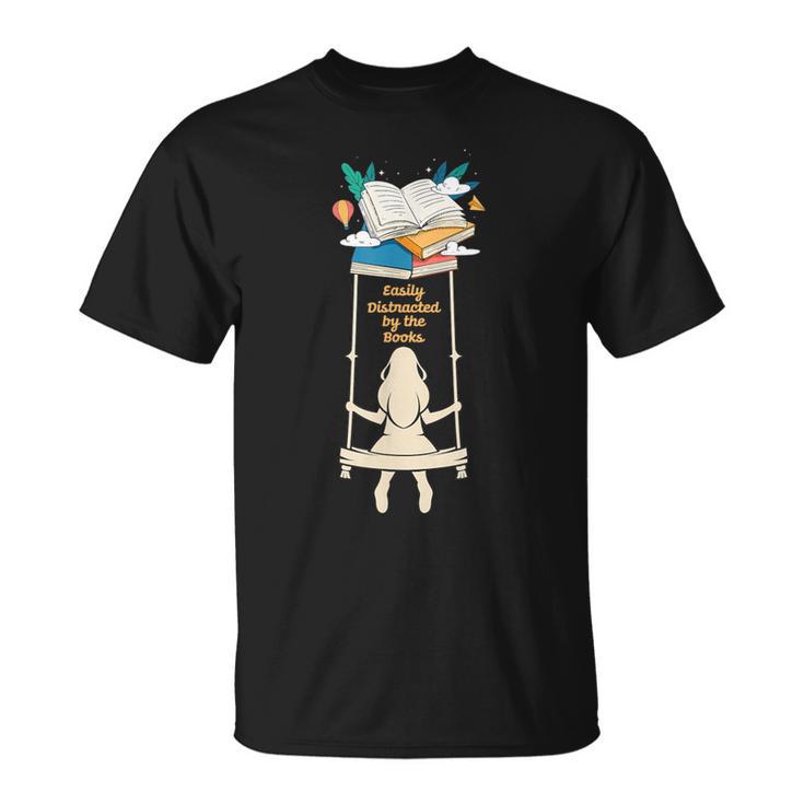 Distracted By Books Reading Reader Literature Library Author T-Shirt