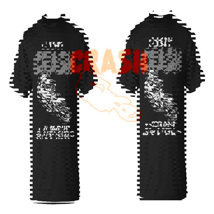 I Dont Crash ダートバイク 面白い モトクロス バイカー メンズ レディース キッズ Tシャツ