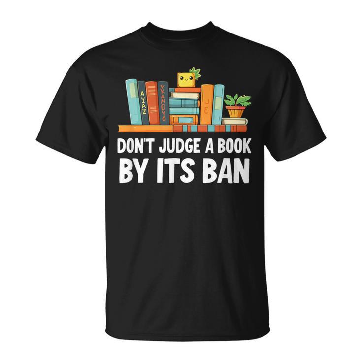 Don't Judge A Book By Its Ban T-Shirt