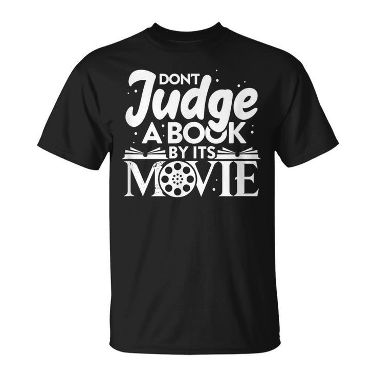 Don't Judge A Book By Its Movie Bookworm Book Lover Readers T-Shirt