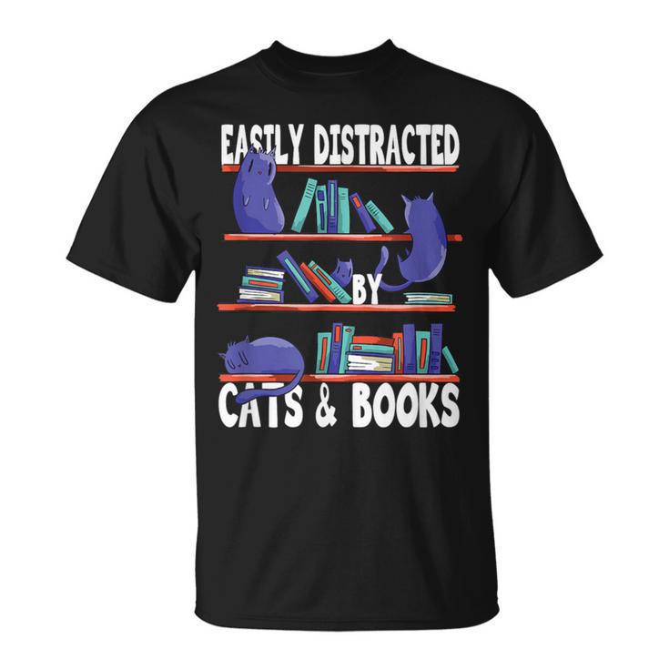 Easily Distracted By Cats And Book Bookworm Cat Lover For Men Women T-Shirt