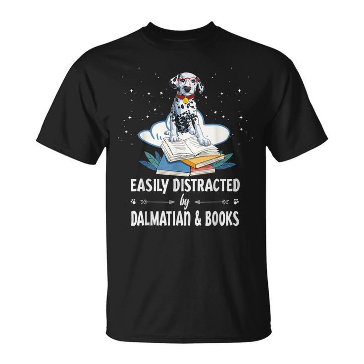Easily Distracted By Dalmatian And Books Dog & Book Lover For Men Women Kids T-Shirt