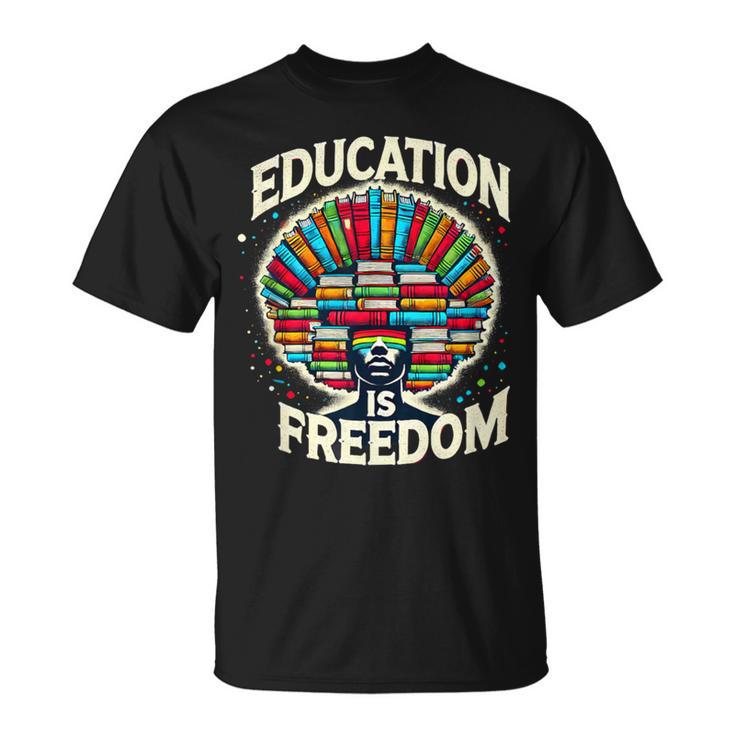 Education Is Freedom Knowledge Power MotivationBook Lover T-Shirt