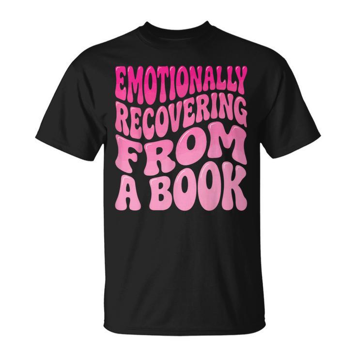 Emotionally Recovering From A Book T-Shirt