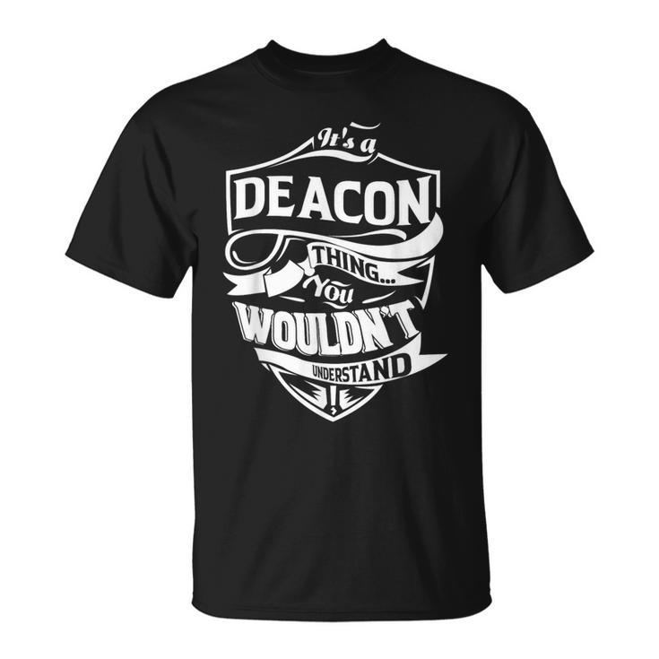 Es Una Cosa De Regalo De Deacon Camiseta unisex