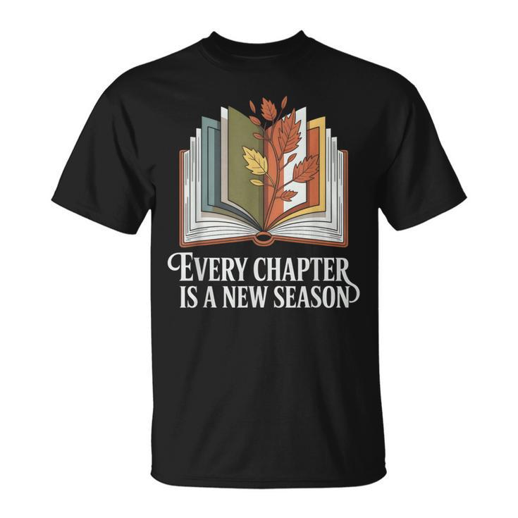 Every Chapter Is A New Season Autumn Book Lover T-Shirt