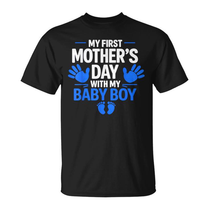 My First Mother's Day With My Baby Boy First Time Mom T-Shirt