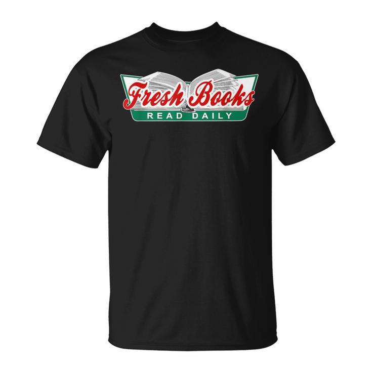Fresh Books Read Daily Saying Reading And Book T-Shirt