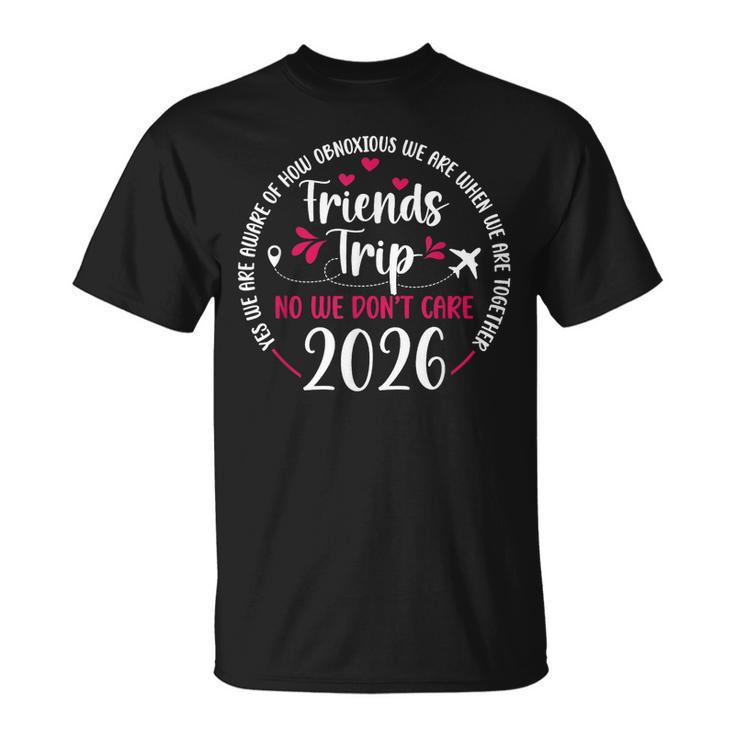 Friends Trip 2026 Travel Vacation Friends Night Out T-Shirt