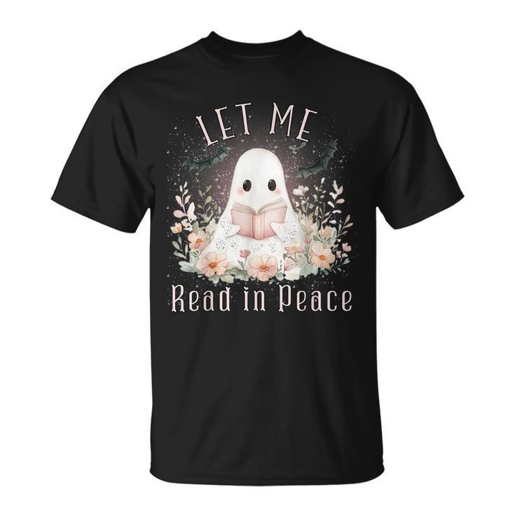 Ghost Book Lover Let Me Read In Peace Tee T-Shirt
