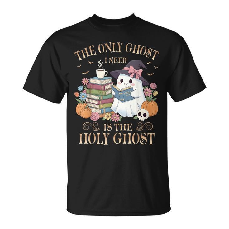 The Only Ghost I Need Is The Holy Ghost Books Reading Lovers T-Shirt