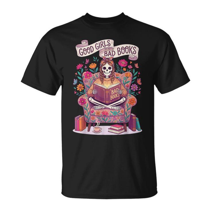 Good Girl Read Bad Books Skeleton Reading Bookworm T-Shirt