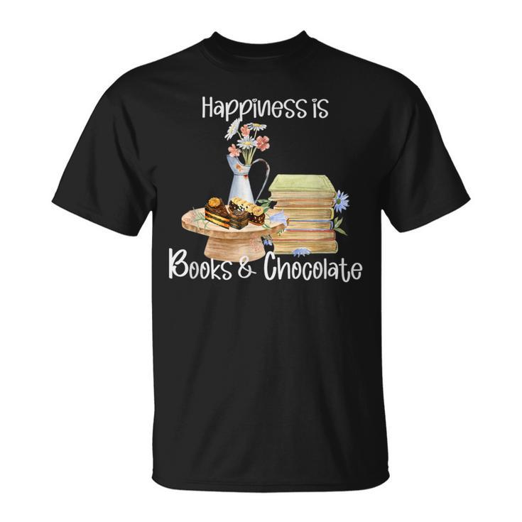Happiness Is Books And Chocolate T-Shirt Happiness Is Books And Chocolate T-Shirt