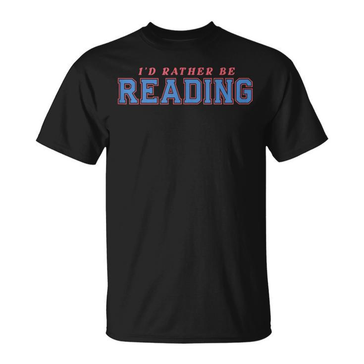 I'd Rather Be Reading Retro Bookish Book Lover T-Shirt