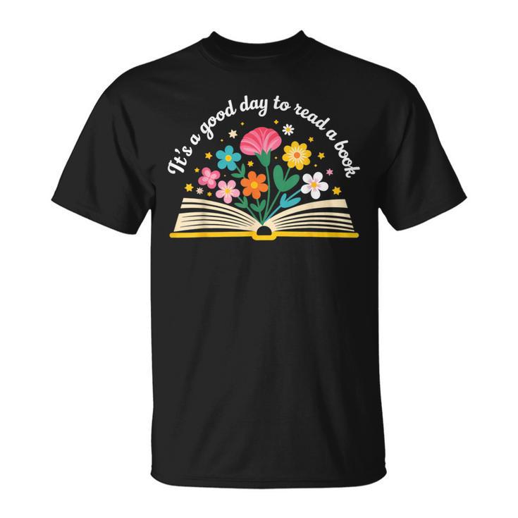 Its a Good Day To Read a Book Librarian Books Reading Floral T-Shirt