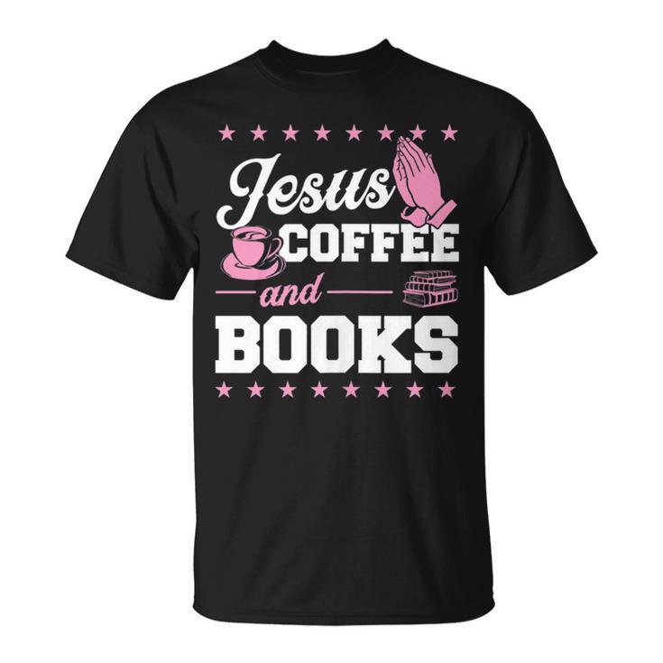 Jesus Coffee And Books Christian Reading Literary T-Shirt